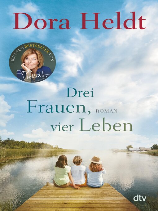 Title details for Drei Frauen, vier Leben by Dora Heldt - Available
